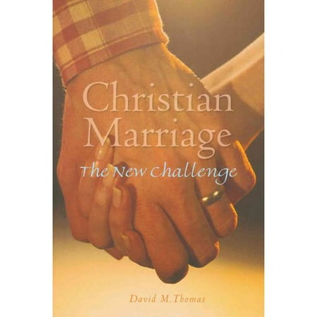 Christian Marriage: The New Challenge