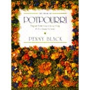 The Book of Potpourri: Fragrant Flower Mixes for Scenting and Decorating the Home (Hardcover) by Penny Black