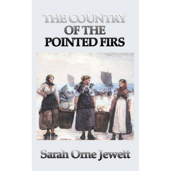 The Country of the Pointed Firs (Hardcover)
