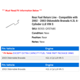 thumbnail image 2 of Rear Fuel Return Line - Compatible with 2002 - 2003 Oldsmobile Bravada 4.2L 6-Cylinder LL8 VIN S, 2 of 2