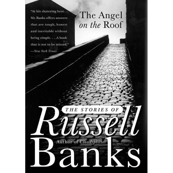 The Angel on the Roof: The Stories of Russell Banks, (Paperback)