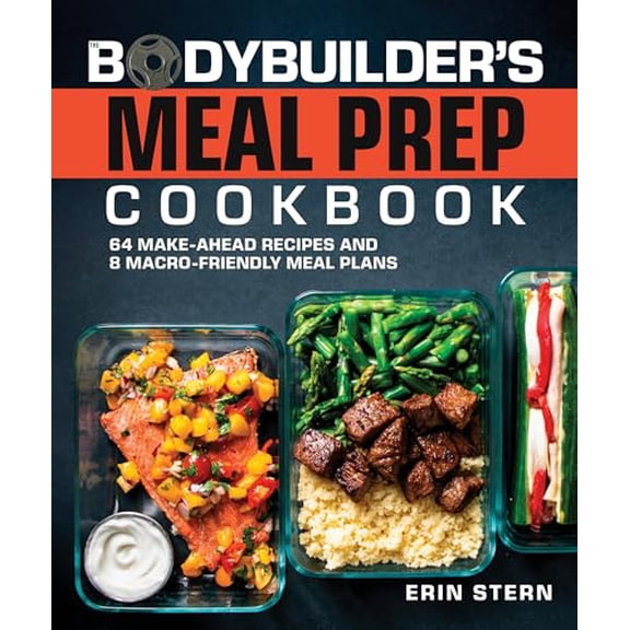 Pre-Owned The Bodybuilder's Meal Prep Cookbook: 64 Make-Ahead Recipes and 8 Macro-Friendly Meal Plans (The Bodybuilder's Kitchen), 9780744085549, 0744085543, Paperback,