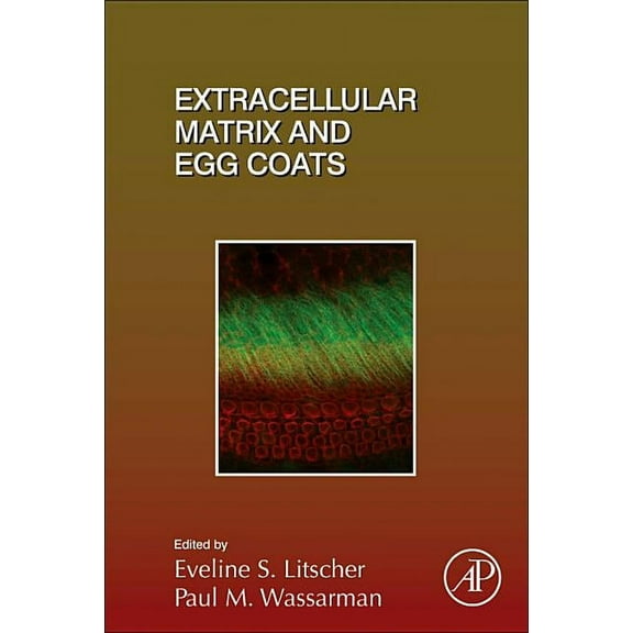 Extracellular Matrix and Egg Coats: Volume 130, (Hardcover)