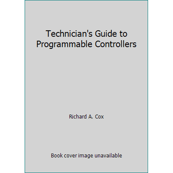 Pre-Owned Technician's Guide to Programmable Controllers (Paperback) 0827328303 9780827328303