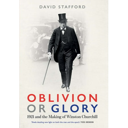 Oblivion or Glory : 1921 and the Making of Winston