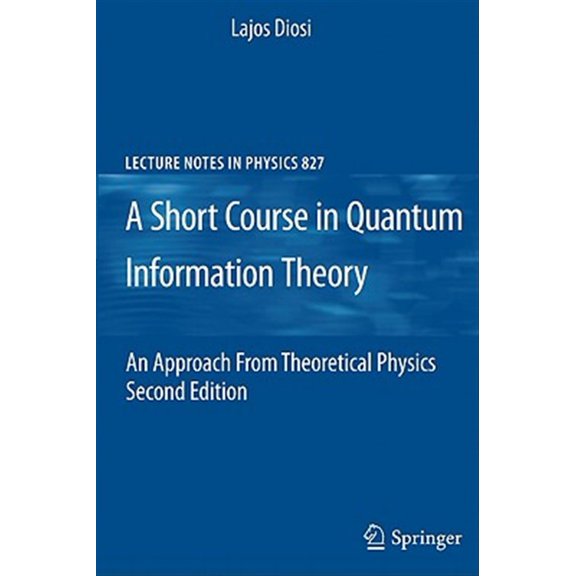 Pre-Owned Lecture Notes in Physics: A Short Course in Quantum Information Theory (Paperback)
