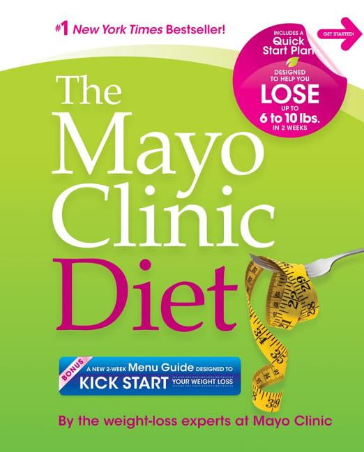 The Mayo Clinic Diet Eat Well. Enjoy Life. Lose Weight. (Paperback