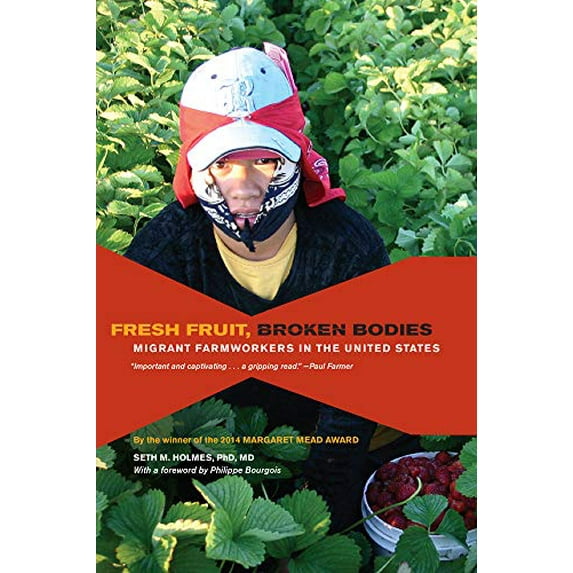 Pre-Owned Fresh Fruit, Broken Bodies: Migrant Farmworkers in the United States Volume 27 (Paperback) 0520275144 9780520275140