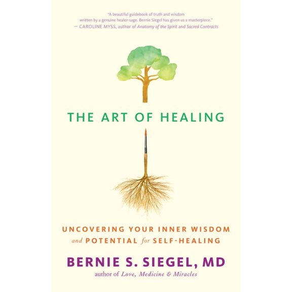 The Art of Healing: Uncovering Your Inner Wisdom and Potential for Self-Healing, (Paperback)