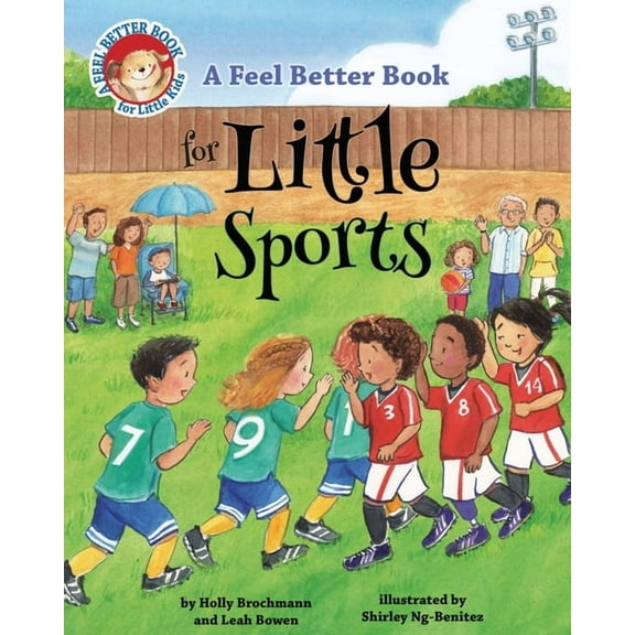 Feel Better Books for Little Kids A Feel Better Book for Little Sports, (Hardcover)