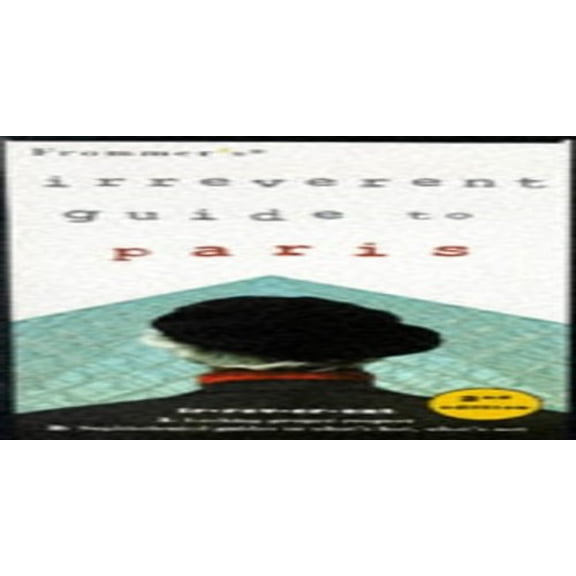 Pre-Owned Frommer's Irreverent Guide to Paris (2nd ed) (Paperback) 0028624432 9780028624433