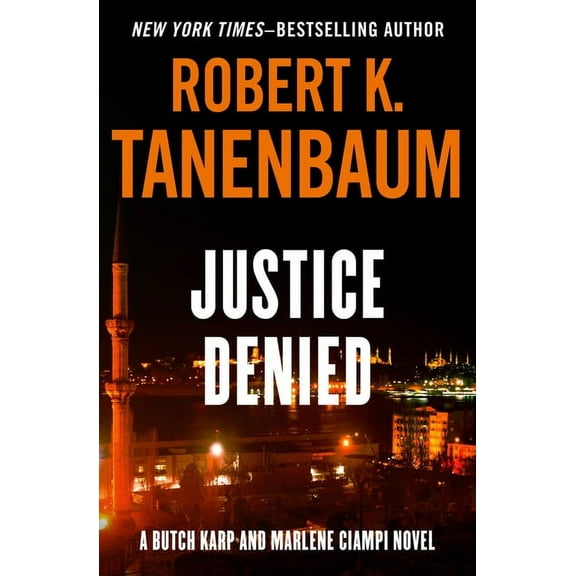 Butch Karp and Marlene Ciampi Justice Denied: Volume 6, (Paperback)