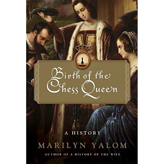 Pre-Owned Birth of the Chess Queen: A History (Hardcover) 0060090642 9780060090647