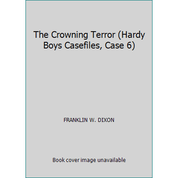 Pre-Owned The Crowning Terror (Hardy Boys Casefiles, Case 6) (Paperback) 0671626477 9780671626471