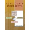 thumbnail image 1 of Pre-Owned El AutÃ³mata Insurrecto: BiologÃ­a, Cerebro, CivilizaciÃ³n (Spanish Edition), 1 of 1