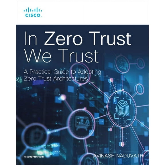 Networking Technology In Zero Trust We Trust, (Paperback)