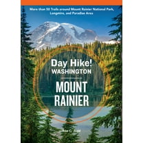 Day Hike! Day Hike Washington: Mount Rainier, 5th Edition: More Than 50 Trails Around Mount Rainier National Park, Longmire, and P, (Paperback)