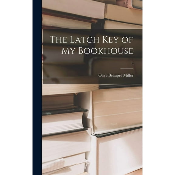 The Latch Key of My Bookhouse; 6 (Hardcover)