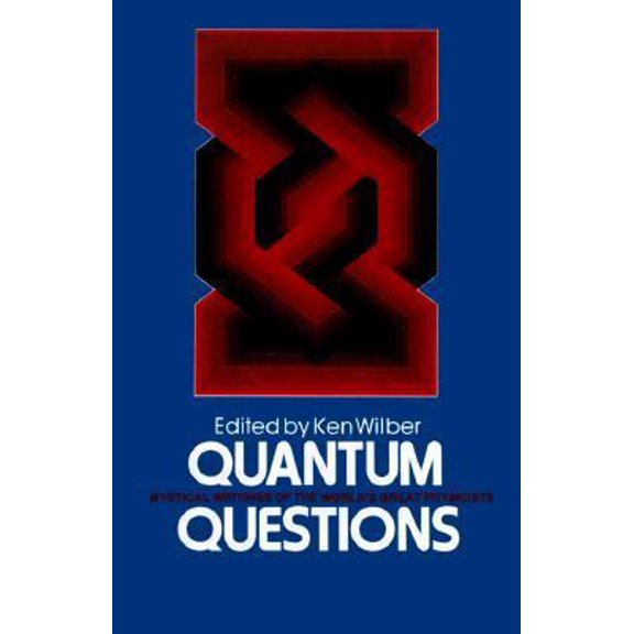 Pre-Owned Quantum Questions: Mystical Writings of The World's Great Physicists (Paperback) 0394723384 9780394723389