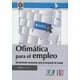 thumbnail image 1 of OFIMATICA PARA EL EMPLEO STARBOOK EDITORIAL IVAN PARRO FERNANDEZ, 1 of 2