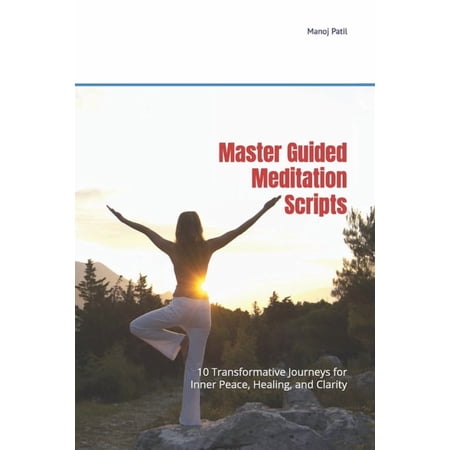 The Quiet Path Master Guided Meditation Scripts: 10 Transformative Journeys for Inner Peace Healing and Clarity (Paperback)