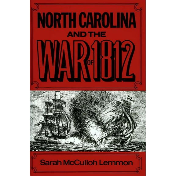 North Carolina and the War of 1812, (Paperback)
