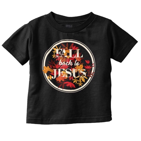 Fall Back To Jesus Autumn Leaves Pun Youth T Shirt Tee Girls Infant Toddler Brisco Brands 6M