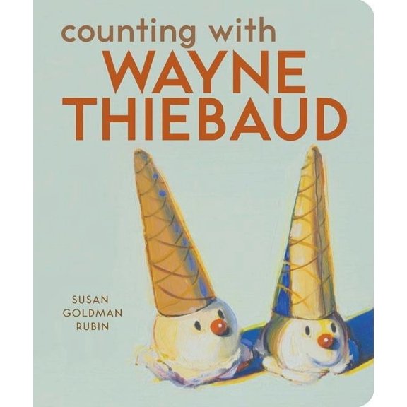 Counting with Wayne Thiebaud (Board Book)
