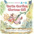 thumbnail image 1 of Pre-Owned Gertie Gorilla's Glorious Gift (Paperback) 1575653117 9781575653112, 1 of 1
