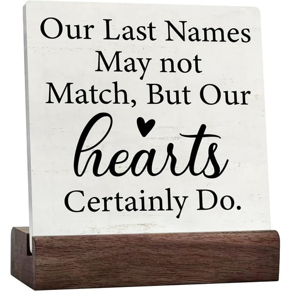 Farmhouse Style Our Last Names May Not Match But Our Hearts Certainly Do Sign Wood Desk Sign Decor Blended Family Ceramic Table Sign Home Decorations