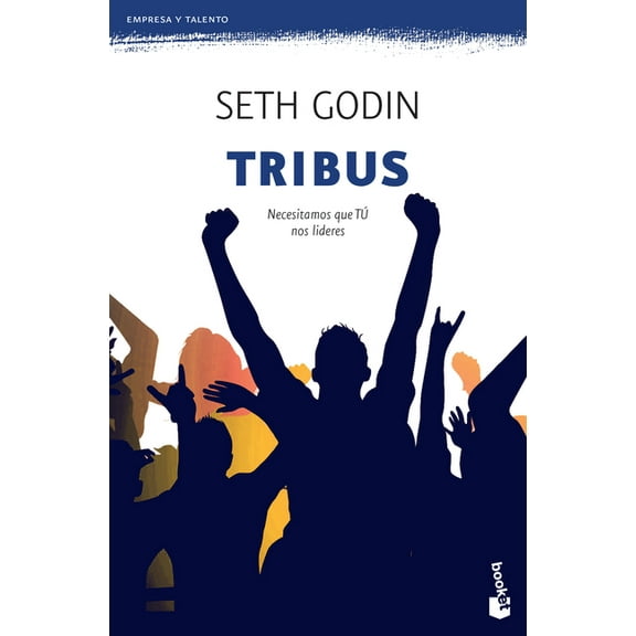 Tribus: Necesitamos Que TÃº Nos Lideres / Tribes: We Need You to Lead Us (Marketing Y Ventas), (Paperback)
