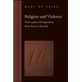 thumbnail image 1 of Pre-Owned Religion and Violence: Philosophical Perspectives from Kant to Derrida (Paperback) 0801867681 9780801867682, 1 of 1