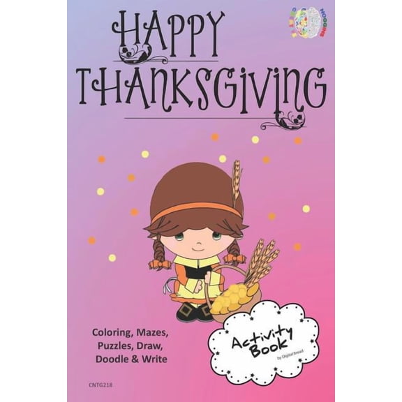 Happy Thanksgiving Activity Book Coloring, Mazes, Puzzles, Draw, Doodle and Write: Creative Noggins for Kids Thanksgivin, (Paperback)