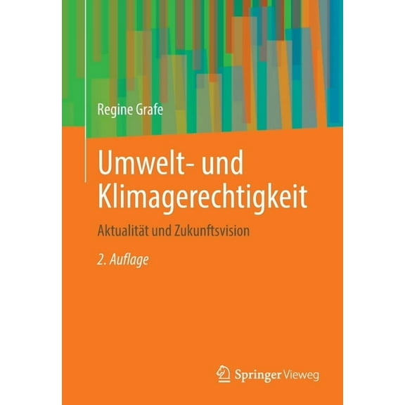 Umwelt- Und Klimagerechtigkeit: AktualitÃ¤t Und Zukunftsvision, (Paperback)