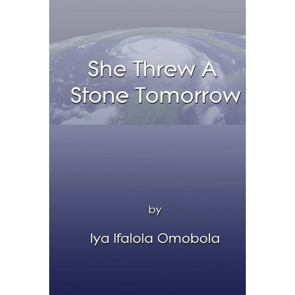 She Threw A Stone Tomorrow, (Paperback)