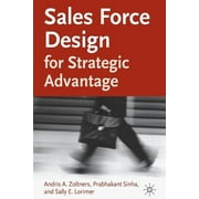 Sales Force Design for Strategic Advantage (Paperback)