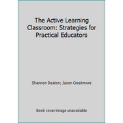 Angle View: The Active Learning Classroom : Strategies for Practical Educators, Used [Paperback]