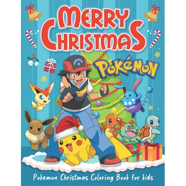 Download Pokemon Christmas Coloring Book Fantastic Coloring Book For Kids And Adults Of Pokemon Coloring Book With Incredible Images For Coloring And Having Fun With High Quality Cov 104 Paperback Walmart Com