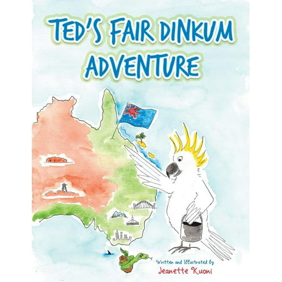 Ted's Fair Dinkum Adventure, (Paperback)