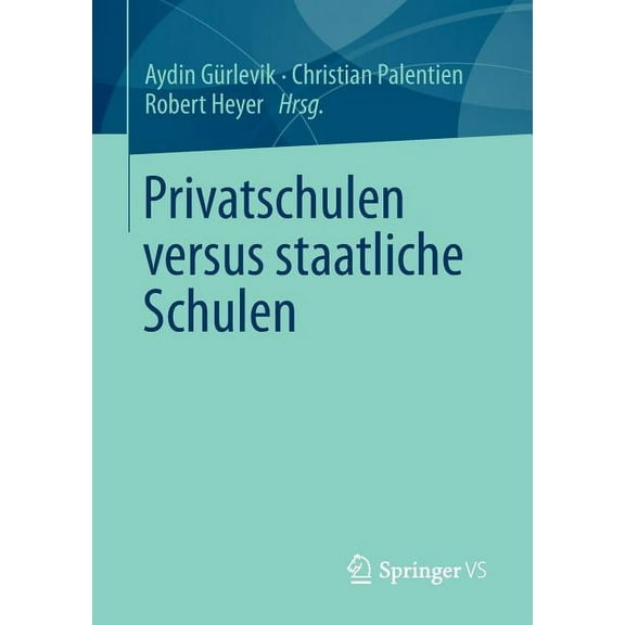 Privatschulen Versus Staatliche Schulen (Paperback)