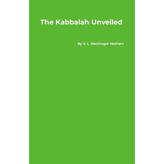 The Kabbalah Unveiled, (Paperback)