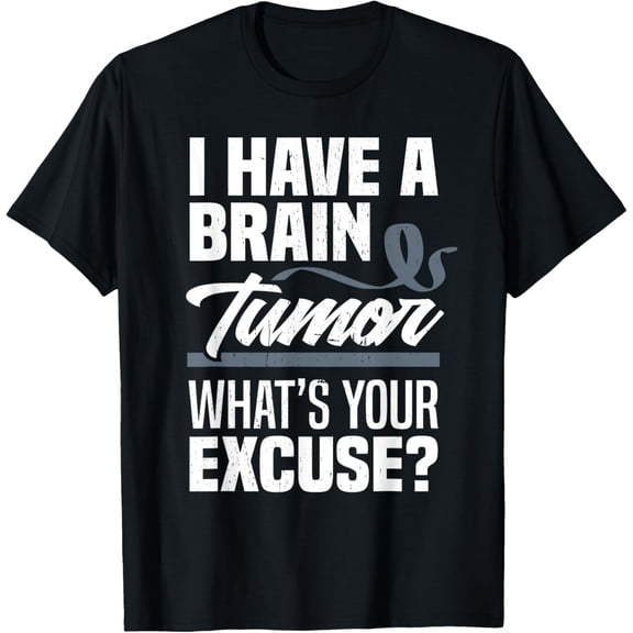 Exquisite and comfortable-Brain Tumor What's Your Excuse Brain Tumor Awareness T-Shirt