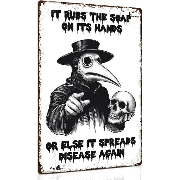 Plague Doctor Bathroom Sign 8x12” – Gothic Wall Decor – “It Rubs the Soap on Its Hands…” – Dark Humor Handwashing Reminder, Novelty Gift