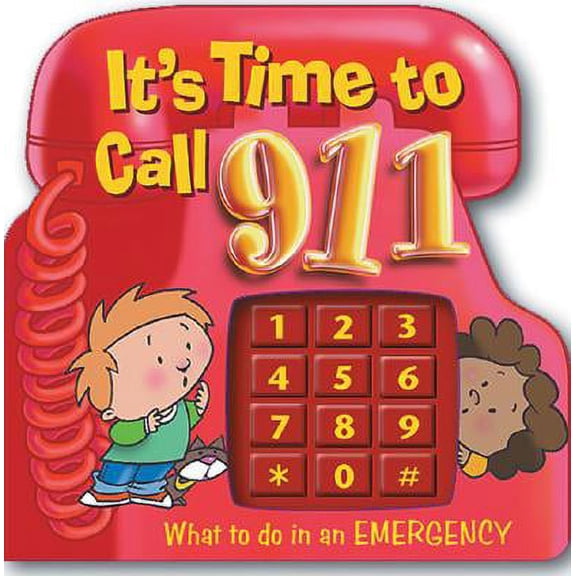 It's Time to Call 911 : What to Do in an Emergency
