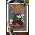 thumbnail image 3 of Double, Double Toil and Trouble, Happy Halloween (9x12 Wall Art Print, Home Decor), 3 of 3