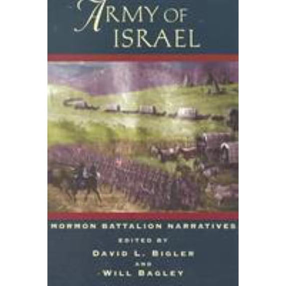 Pre-Owned Army Of Israel: Mormon Battalion Narratives (Paperback) 0874212944 9780874212945