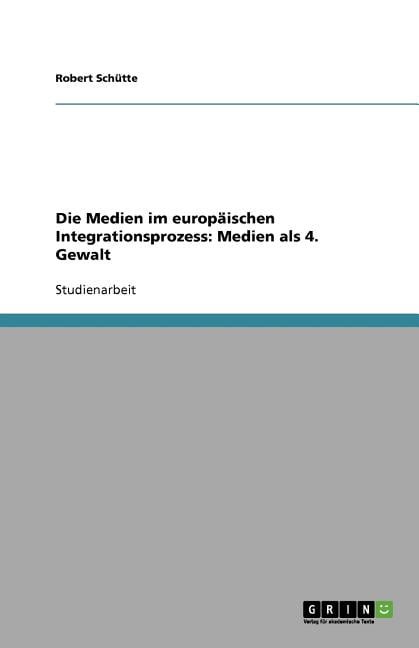 Die Medien Im Europi Ischen Integrationsprozess Medien Als 4 Gewalt Walmart Com Walmart Com