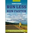 thumbnail image 2 of Runner's World Run Less, Run Faster, Revised Edition: Become a Faster, Stronger Runner with the Revolutionary 3-Run-a-Week Training Program, 2 of 4