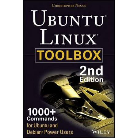 Ubuntu Linux Toolbox: 1000+ Commands for Power Users -