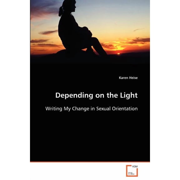 Depending on the Light - Writing My Change in Sexual Orientation (Paperback)